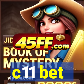 c11 bet